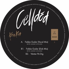 B1. Falska Gudar (Dub Mix with Annie Gylling)