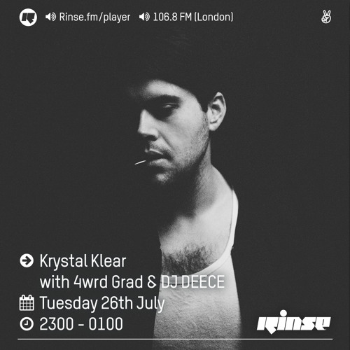 Rinse FM Podcast - Krystal Klear w/ 4ward Grad + DJ DEECE - 26th july 2016
