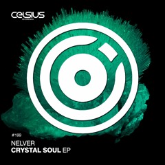 CLS199 / Nelver - Crystal Soul EP (OUT NOW!)