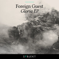 Foreign Guest - Lenitas [OUT NOW]