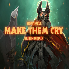 Make Them Cry (Elitin Remix)