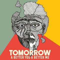 Tomorrow (A Better You, A Better Me)