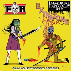 FIR019 - IMMORTAL HARDCORE!!!! Vol.2 -EXTRAZONE-