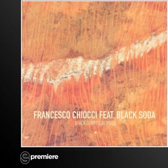 Premiere: Francesco Chiocci feat. Black Soda - Black Sunrise (Musumeci Remix)( Connaisseur)