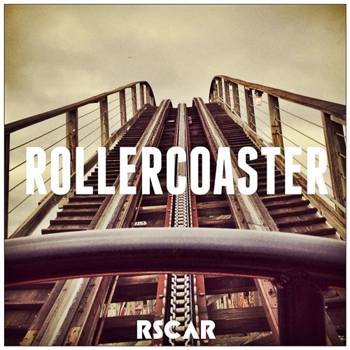 Rscar - Rollercoaster (OUT NOW)