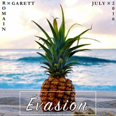 Évasion - July 2016 (Summer Mix) by Romain Garett