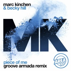 Mark Kinchen & Becky Hill - Piece Of Me (Groove Armada Dub)