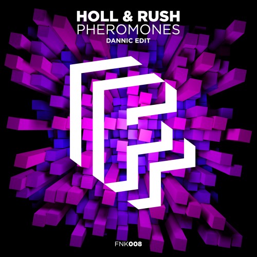 Holl & Rush - Pheromones (Dannic Edit)