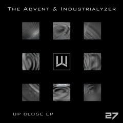 The Advent & Industrialyzer - Up Close