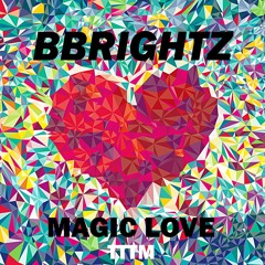 BBrightz - Magic Love (Original Mix) [Free Download]