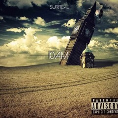 10AM- SURREAL