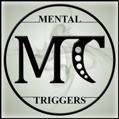Mental Triggers - Trigger My Bitch