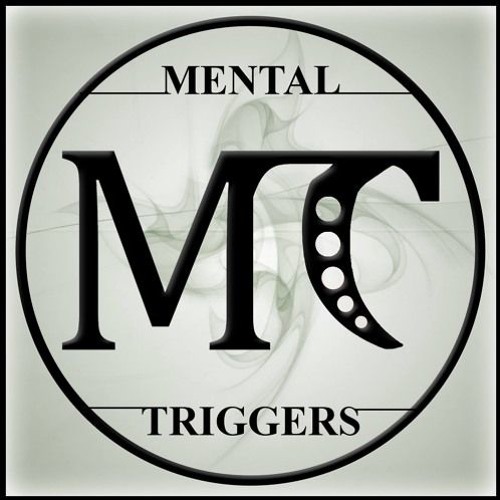 Mental Triggers - Trigger My Bitch