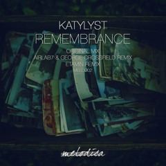 MELO002 : Katylyst - Remembrance (Original Mix)