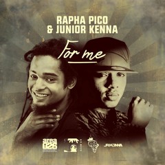 Rapha Pico & Junior Kenna - For Me