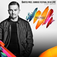 Bartes pres. Sunrise Festival 2016 LIVE