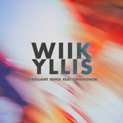 Yllis - Wiik (Intriguant Remix Ft. OmarKenobi)