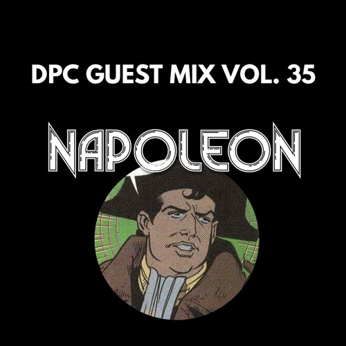 DPC Guest Mix Vol. 35: Napoleon
