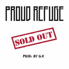 Proud Refuge - Sold Out