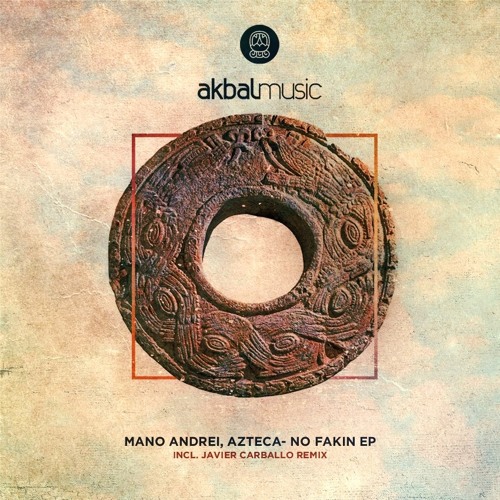 Mano Andrei, Azteca - Fine [Akbal Music]