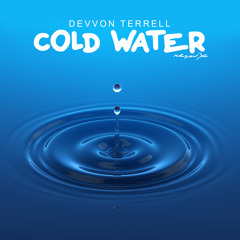 Major Lazer - Cold Water (feat. Justin Bieber & MØ) Devvon Terrell remix
