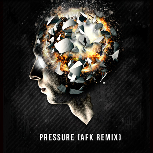 Pressure (AFK Remix)