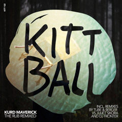 Kurd Maverick - The Rub (DJ Fronter Remix) [KITTBAL]
