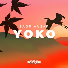 Badr Avsar - Yoko [FREE DOWNLOAD]