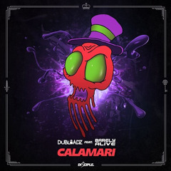 Dubloadz - Calamari ft. Barely Alive