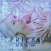 Priest - We're The Same