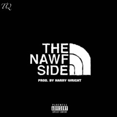 The Nawfside - KamoHuncho & Trezzy [Prod. By Harry Wright]