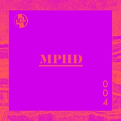 lights down low 004: MPHD