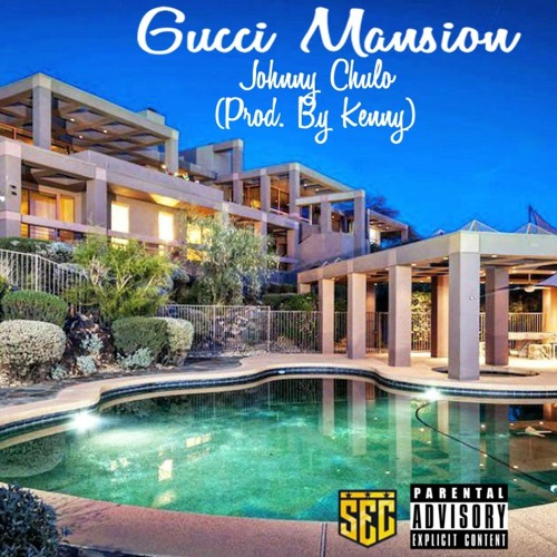 Stream @Johnny_Chulo - Gucci Mansion by JohnnyChulo 202 | Listen online for  free on SoundCloud