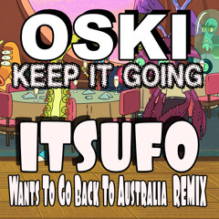 OSKI- Keep It Going UFO! Remix [NEST HQ Premiere]