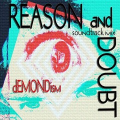 REASON AND DOUBT (SOUNDTRACK REMIX)