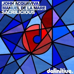 Manuel De La Mare & John Acquaviva - Sacrilicious (Preview Edit)