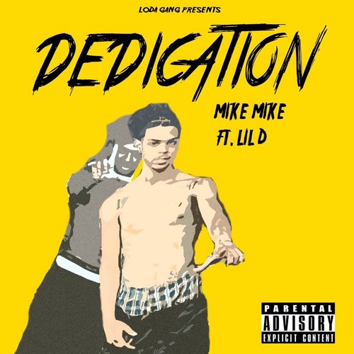 Mike Mike Ft. Lil D - Dedication