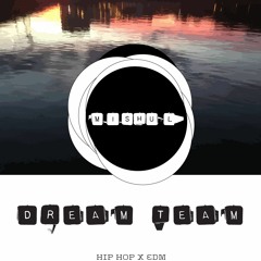 Dream Team [Prod. Mishul & Caleb Nash]
