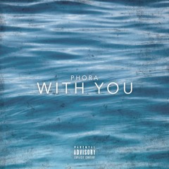Phora - With You