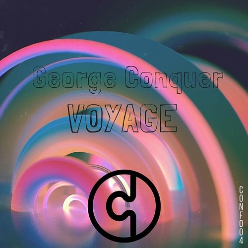 [CONF004] George Conquer - Voyage (Original Mix)
