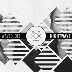 S I S T E R - Waves_013 - Nightwave