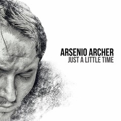Arsenio Archer  - Just A Little Time
