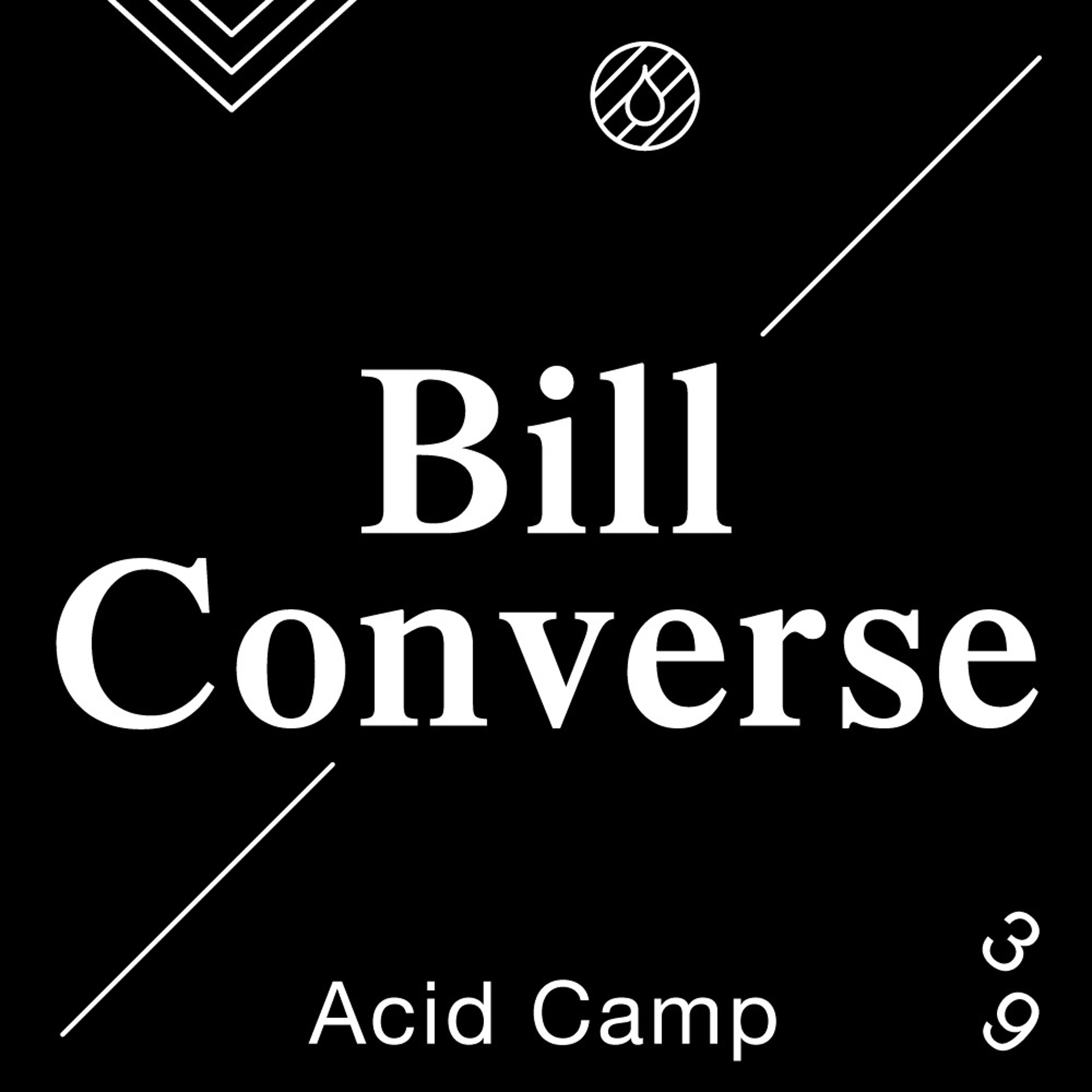 Acid Camp Vol. 39 - Bill Converse