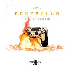 Raven - Controlla ( Spanish Version )