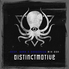 Distinct Motive - Deep Dark And Dangerous Mix006