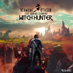 Vermont & 8THSIN - Witch Hunter Feat. Annina Giannini