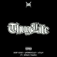 Thug Life (Ft. Sérgio Figura)