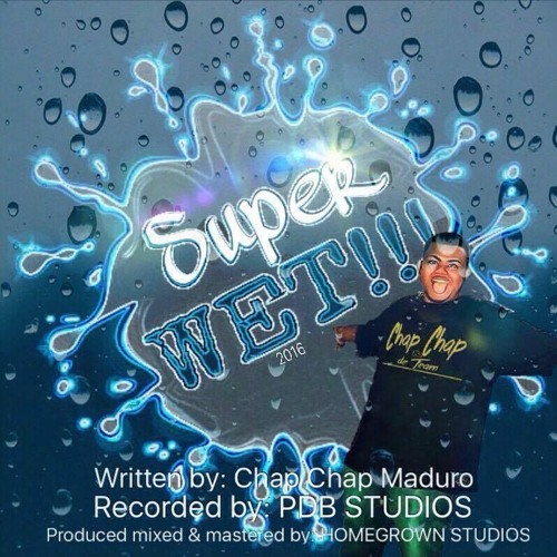 Super Wet - ChapChap Maduro