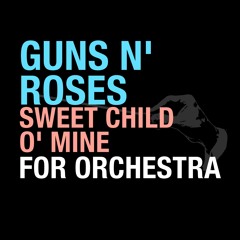 Guns N Roses 'Sweet Child O' Mine' For Orchestra by Walt Ribeiro