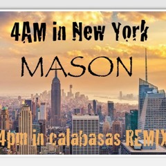 4pm in calabasas (4AM In New York)